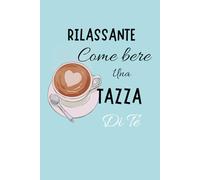 Una tazza di te - Dotted Journal punteggiato A5: 78 pagine - taccuino a punti, diario -