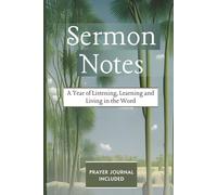 Unique 52 W hristian Sermon Notes Journal for Church and Bible Study | Prayer Journal Section and Sermon Reference Guide | 6 X 9 Faith-Based Gift