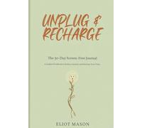 Unplug & Recharge: The 30-Day Screen-Free Journal