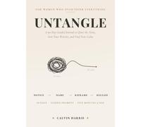 Untangle: A 90-Day Guided Journal for Women Who Overthink Everything - Quiet the Noise, Sort Your Worries, and Find Your Calm in Five Minutes a Day (Anxiety Relief Journal with Prompts)