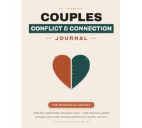 Us, Together: A Conflict & Connection Journal for Interracial Couples - Prompts and Tools to Fight Fair, Repair Faster, and Grow Closer