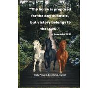 Victory Belongs to the Lord: A Christian Devotional Journal Inspired by Proverbs 21:31