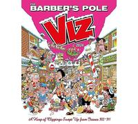 Viz Annual 2024: The Barber's Pole: A Heap of Clippings Swept Up from Issues 302-311