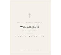 Walk in the Light: A 365-Day Gospel Journal for Reflection, Growth & Grace: Daily Verses, Commentary & Guided Journaling for Women