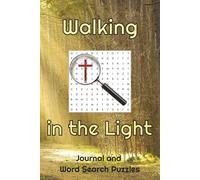 Walking in the Light: Christian devotional journal with over 50 Biblical word search puzzles for walkers and hikers | 6x9 inches, 233 pages | ... Christian gift (Bible Word Search Books)