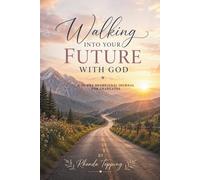Walking Into Your Future With God: A 30-Day Devotional Journal for Graduates