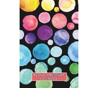 Watercolor Rainbow Splash Blood Pressure Log Book: Weekly BP Journal, Daily 2 Year (104 weeks) Personal Tracker Diary - 4 Readings Per Day for BP Record & Monitoring - 6" X 9"