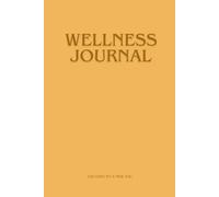 Wellness Journal: 100 Days to a New You