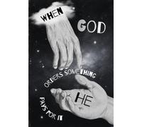 When God Orders Something, He Pays for It: Inspirational Christian Notebook Journal for Faith, Purpose, Prayer, Gratitude, Daily Reflection, and Hope, ... Pages, Illustrated Black & White Edition