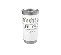 When the Time Right The Lord Will Make Happen Isaiah 60:22 Vaso térmico de acero inoxidable de doble pared