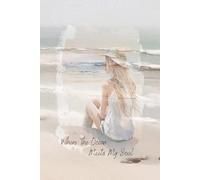 Where The Ocean Meets My Soul: Self-Care Journal for Confidence, Healing & Growing