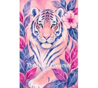 White Tiger - The Quiet Dreamer: Wildlife Notebook Collection - Inspirational Lined Journal Notebook, Paperback, 116 Pages, (6 in x 9 in) (A Call from the Wild)