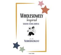 Wholesomely Inspired Shadow Work Journal for the Neurodivergent