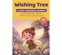 Wishing Tree: A Kindness & Gratitude Journal for Kids - 90 Days of Prompts, Coloring, Puzzles & Kindness Coupons, Ages 6-9 (One Line a Day)