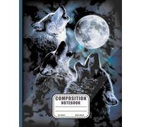 Wolf Howling at the Moon Lined Journal: Wide Ruled Three Wolves Wilderness Composition Notebook for Kids and Teens, Celestial Night Sky Nature Theme Diary
