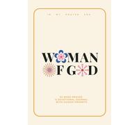 Woman of God Devotional & Prayer journal for women: 52 w evotional with Bible study verses and prayer guide with prompts and messages on becoming a woman of God