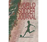 World Soccer Journal: Mexico Edition