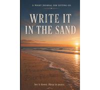 Write It In The Sand: A Night Journal For Letting Go