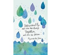 Write Now Journal: "Individually, we are one drop. Together, we are an ocean." -Ryunosuke Satoro