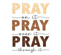 XGINERFEX Encouraging Prayer Poster - Pray on It, Pray over It, Pray through It Bible-Inspired Wall Decor for Bedroom (Unframed,16x24inch(40x60cm))