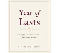 Year of Lasts: A Guided Memory Journal for Retiring Teachers