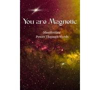 You are Magnetic: Manifesting Power Through Words: A Celestial Manifestation Journal for Women: Lined Notebook for Gratitude, Positivity, and Intention Setting