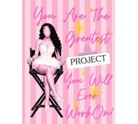 You Are The Greatest Project You Will Ever Work On: A Motivational Journal for Writing, Planning & Self Growth