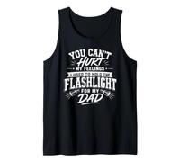 You Can't Hurt My Feelings Dad Mecánico Linterna Humor Gag Camiseta sin Mangas