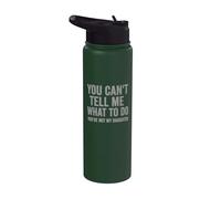 You Can't Tell Me What To Do Funny Dad Quote Stainless Steel Insulated Water Bottle