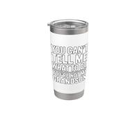 You Can't Tell Me What To Do You're Not My Grandson Vaso térmico de acero inoxidable de doble pared
