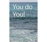 You do You!: A Faith-Based Grief Journal for the Loss of a Child