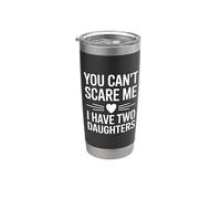 You Don't Scare Me I Have Two Daughters Vaso térmico de acero inoxidable de doble pared