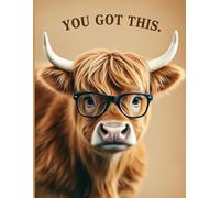 You Got This: 100 Page Highland Cow Journal