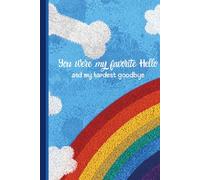 You Were My Favorite Hello and My Hardest Goodbye: A Dog Memorial Keepsake and Pet Loss Journal for Healing, Comfort, and Honoring a Life Well Loved