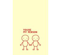 You're My Person : Lined Notebook: A Cute Minimalist Journal for Couples, Best Friends, Partners, and Everyday Notes | 120 Lined Pages | 5 x 8 Inch Glossy Softcover