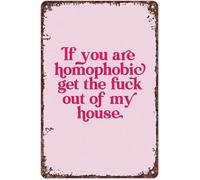 YZWRWRMKTB Bold If Youre Homophobic Get Out Of My House Faded Paint Metal Sign Vintage Wall-Art For Nightclub Gallery Exhibition Space 8 X 12 inch