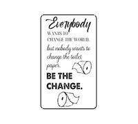 ZGPOSQKZSC Funny Bathroom Sign Metal Tin Everybody Wants To Change The World But Nobody To The Toilet Paper Roll Vintage Farmhouse Wall Decor 8 X 12 inch
